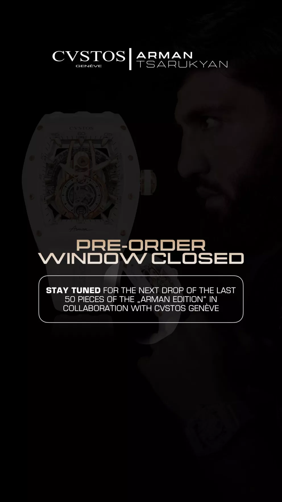 Pre-order closed - Arman's Tsarukyan first Watch Edition with Cvstos Genève